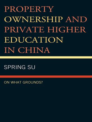 cover image of Property Ownership and Private Higher Education in China